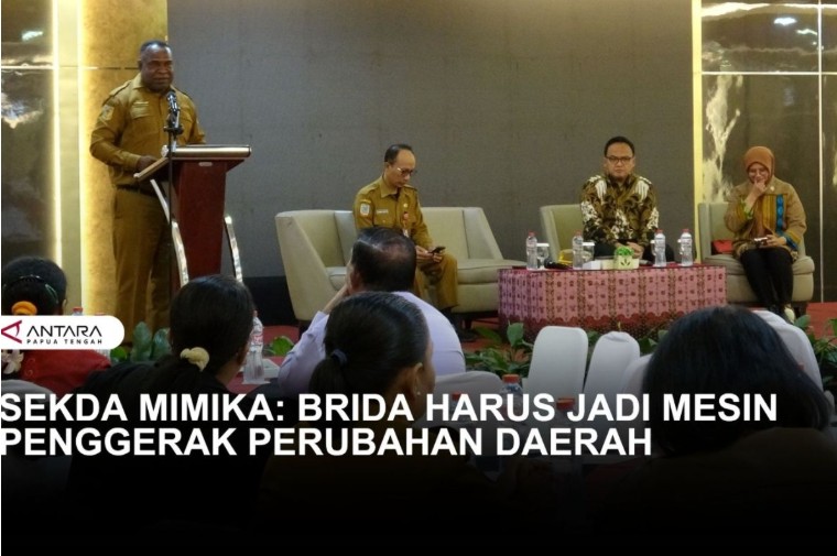 Sekda Mimika: BRIDA Harus Jadi Mesin Penggerak Perubahan Daerah